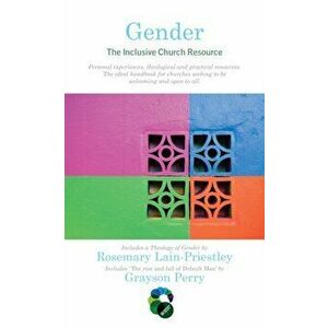 Gender: The Inclusive Church Resource, Paperback - Rosemary Lain-Priestley imagine
