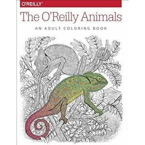 The O'Reilly Animals: An Adult Coloring Book, Paperback - O'Reilly Media imagine