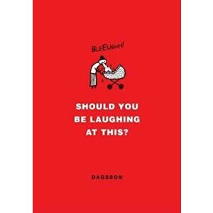 Should You Be Laughing at This', Hardcover - Hugleikur Dagsson imagine