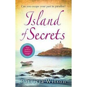 Island of Secrets, Paperback - Patricia Wilson imagine
