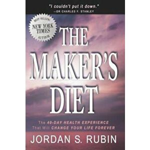 The Maker's Diet, Paperback - Jordan S. Rubin imagine