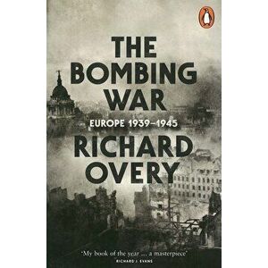 Bombing War, Paperback - Richard Overy imagine