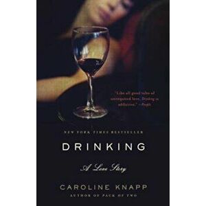 Drinking: A Love Story, Paperback imagine