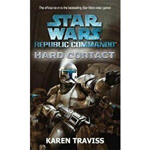 Star Wars Republic Commando: Hard Contact, Paperback - Karen Traviss imagine