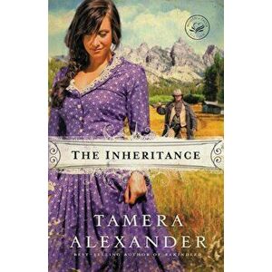 The Inheritance, Paperback - Tamera Alexander imagine