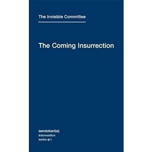 The Coming Insurrection, Paperback - The Invisible Committee imagine