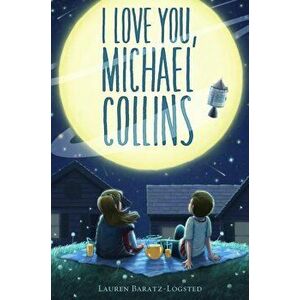 I Love You, Michael Collins, Paperback - Lauren Baratz-Logsted imagine