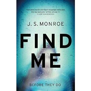 Find Me, Paperback - JS Monroe imagine