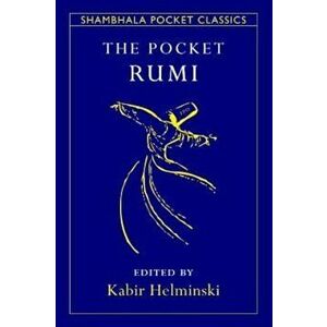 The Pocket Rumi, Paperback - Mevlana Jalaluddin Rumi imagine