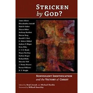 Stricken by God': Nonviolent Indentification and the Victory of Christ, Paperback - Brad Jersak imagine