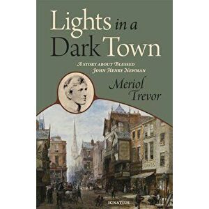 Lights in a Dark Town, Paperback - Meriol Trevor imagine