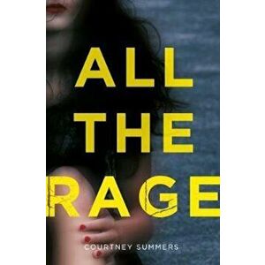 All the Rage, Paperback - Courtney Summers imagine