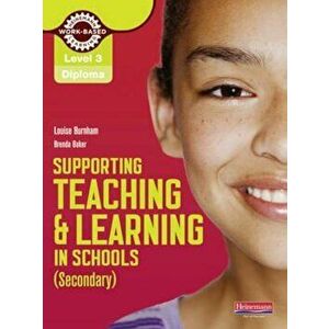 Level 3 Diploma Supporting teaching and learning in schools, , Paperback - Louise Burnham imagine