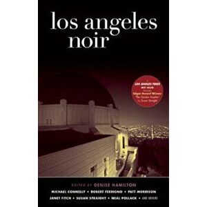 Los Angeles Noir, Paperback - Denise Hamilton imagine