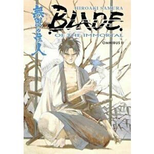 Blade of the Immortal Omnibus Volume 2, Paperback - Hiroaki Samura imagine