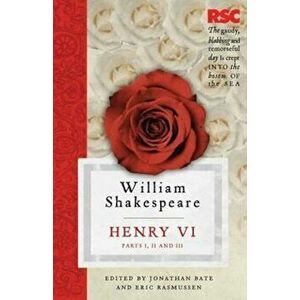 Henry VI, Parts I, II and III, Paperback - William Shakespeare imagine