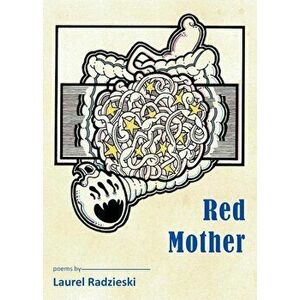 Red Mother, Paperback - Laurel Radzieski imagine