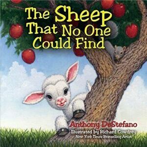 The Sheep That No One Could Find, Hardcover - Anthony DeStefano imagine