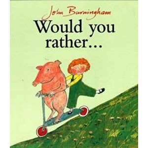 Would You Rather', Paperback - John Burningham imagine
