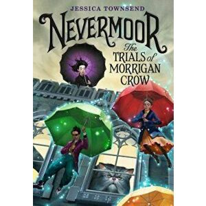 Nevermoor: The Trials of Morrigan Crow, Hardcover - Jessica Townsend imagine