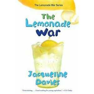 The Lemonade War, Paperback - Jacqueline Davies imagine