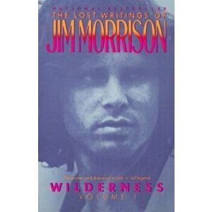 Wilderness: The Lost Writings of Jim Morrison, Paperback - Jim Morrison imagine