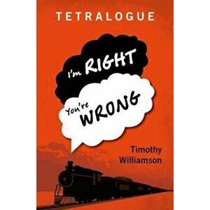 Tetralogue, Paperback - Timothy Williamson imagine