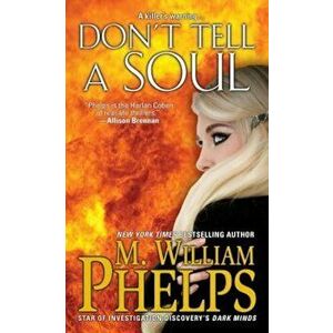 Don't Tell a Soul, Paperback - M. William Phelps imagine