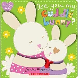 Are You My Cuddle Bunny', Paperback - Sandra Magsamen imagine