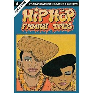 Hip Hop Family Tree, Book 4: 1984-1985, Paperback - Ed Piskor imagine