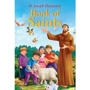 Illustrated Book of Saints, Hardcover imagine