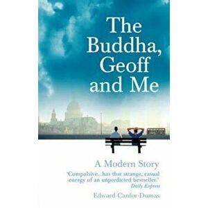 Buddha, Geoff and Me, Paperback - Edward Canfor-Dumas imagine