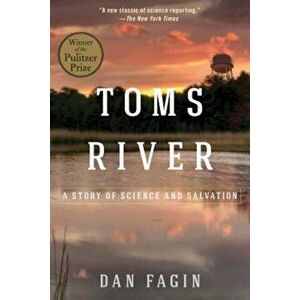 Toms River: A Story of Science and Salvation, Paperback - Dan Fagin imagine