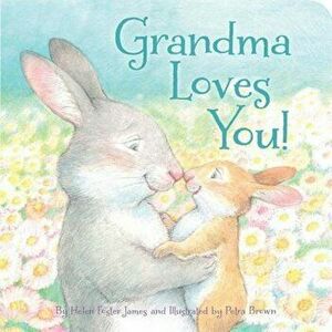 Grandma Loves You!, Hardcover - Helen Foster James imagine