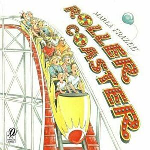Roller Coaster, Paperback - Marla Frazee imagine