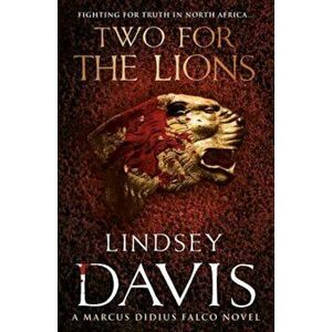 Two For The Lions, Paperback - Lindsey Davis imagine