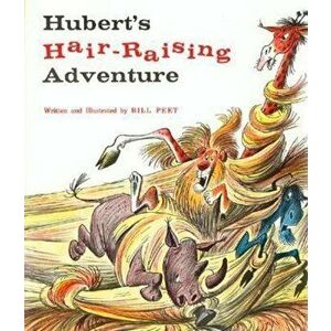 Hubert's Hair Raising Adventure, Paperback - Bill Peet imagine