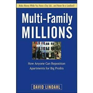 Multi-Family Millions: How Anyone Can Reposition Apartments for Big Profits, Hardcover - David Lindahl imagine