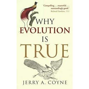 Why Evolution is True, Paperback - Jerry Coyne imagine