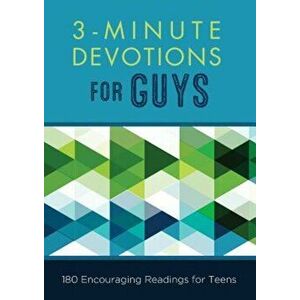 3-Minute Devotions for Guys: 180 Encouraging Readings for Teens, Paperback - Glenn Hascall imagine