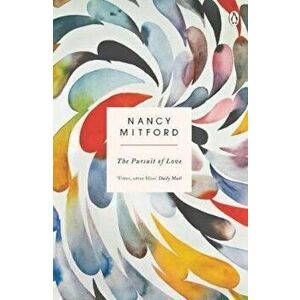 Pursuit of Love, Paperback - Nancy Mitford imagine