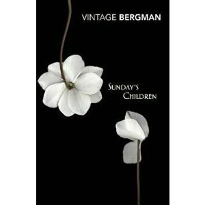 Sunday's Children, Paperback - Ingmar Bergman imagine