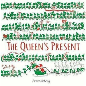 Queen's Present, Paperback - Steve Antony imagine