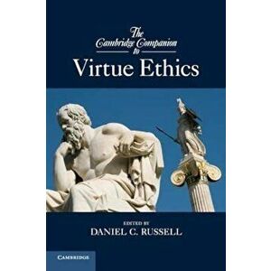 Cambridge Companion to Virtue Ethics, Paperback - Daniel C Russell imagine