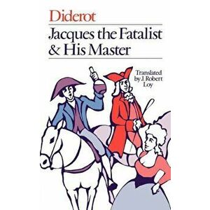 Jacques the Fatalist and His Master, Paperback - Denis Diderot imagine