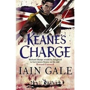 Keane's Charge, Paperback - Iain Gale imagine