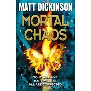 Mortal Chaos, Paperback - Matt Dickinson imagine