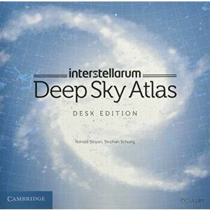 Interstellarum Deep Sky Atlas, Paperback - Ronald Stoyan imagine
