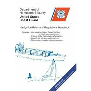 Navigation Rules & Regulations Handbook 2014, Paperback - Us Coast Guard imagine