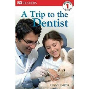 A Trip to the Dentist, Paperback - Penny Smith imagine